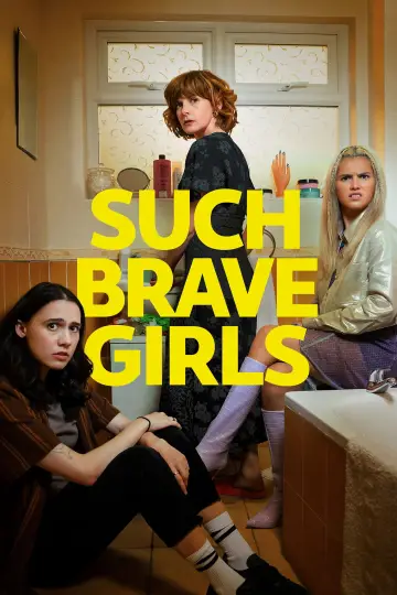 Poster for the TV series "Such Brave Girls" #1774858