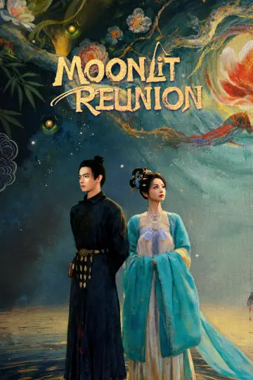 Poster к сериалу "Moonlit Reunion" #1403259