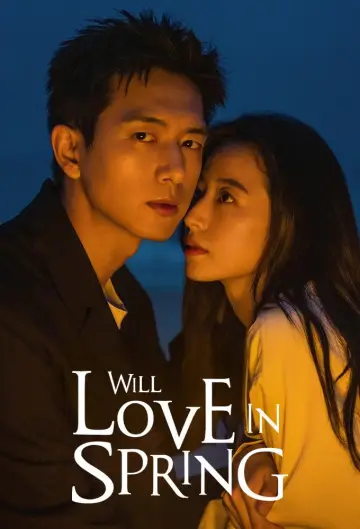 Poster к сериалу "Will Love In Spring" #1449563