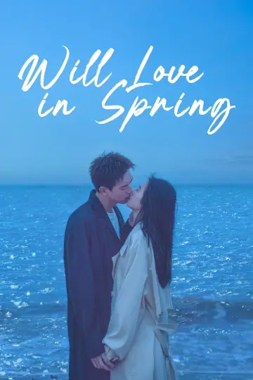 Poster к сериалу "Will Love In Spring" #1449564