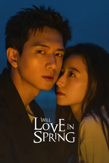 Poster к сериалу "Will Love In Spring" #1449567