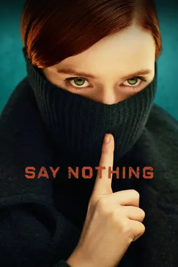 Poster for the TV series "Say Nothing" #1440779