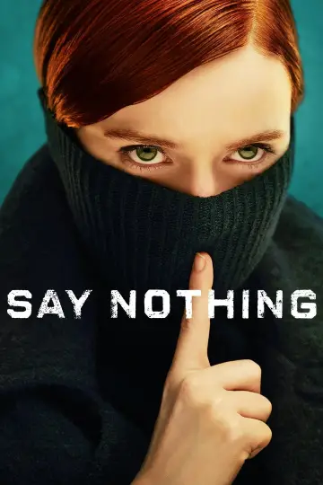 Poster for the TV series "Say Nothing" #1736365