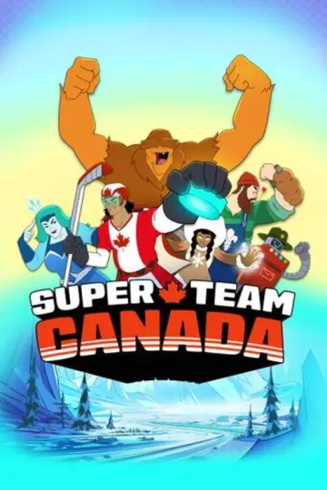 Poster for the TV series "Super Team Canada" #1672986