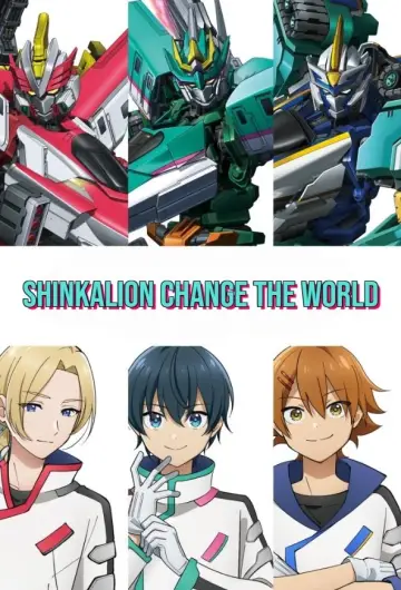 Shinkalion: Change the World Poster