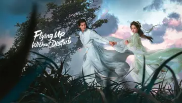Backdrop for the TV series "Flying Up Without Disturb" #1602612