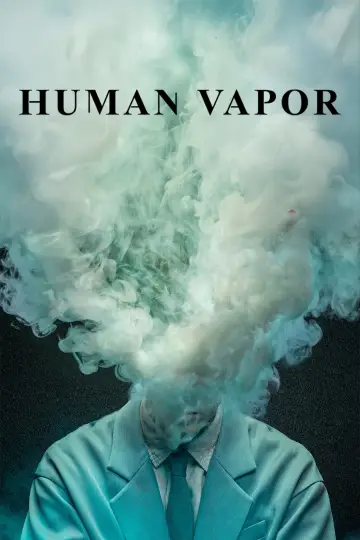 Poster for the TV series "Human Vapor" #1357081