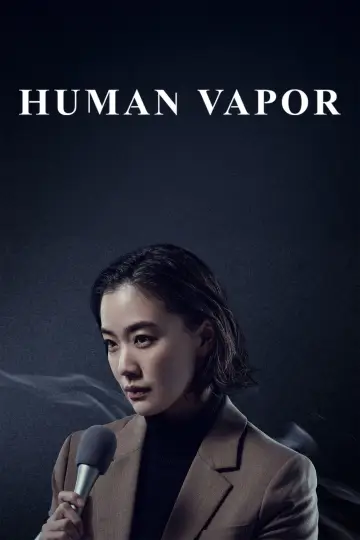 Poster for the TV series "Human Vapor" #1357084