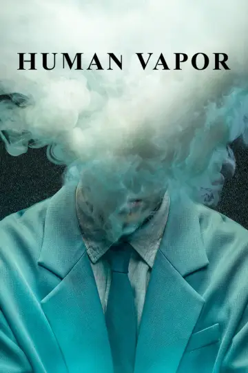 Poster for the TV series "Human Vapor" #1357091