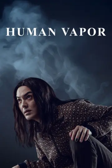 Poster for the TV series "Human Vapor" #1357096