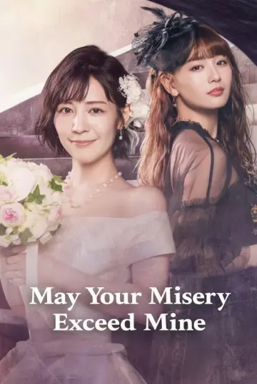 May Your Misery Exceed Mine Poster
