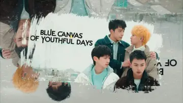 Backdrop for the TV series "Blue Canvas of Youthful Days" #1606223