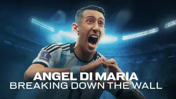 Backdrop for the TV series "Ángel Di María: Breaking Down the Wall" #1920719