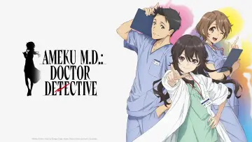 Backdrop к сериалу "Ameku M.D.: Doctor Detective" #1413008