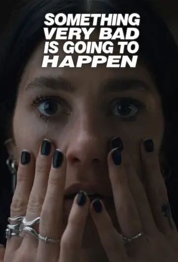 Poster for the TV series "Something Very Bad Is Going to Happen" #1420955