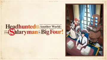 Backdrop for the TV series "Headhunted to Another World: From Salaryman to Big Four!" #1485026