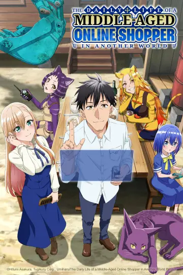 The Daily Life of a Middle-Aged Online Shopper in Another World Poster
