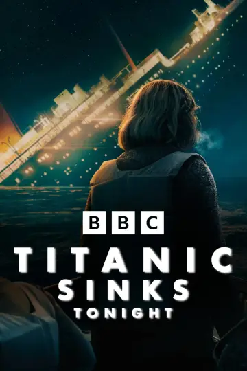 Poster к сериалу "Titanic Sinks Tonight" #1472463