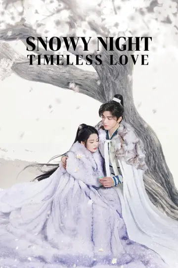 Poster for the TV series "Snowy Night Timeless Love" #1603518