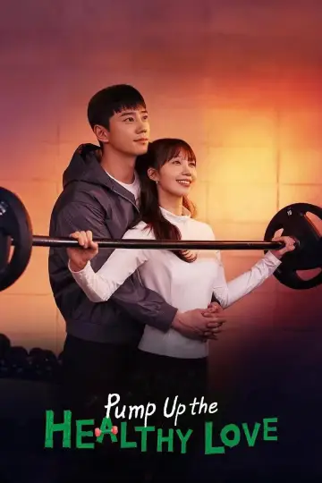 Pump Up the Healthy Love Poster