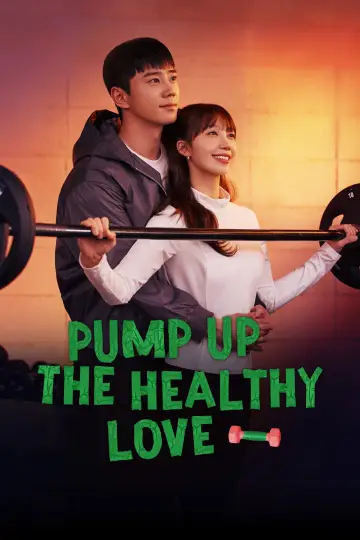 Poster for the TV series "Pump Up the Healthy Love" #1494200