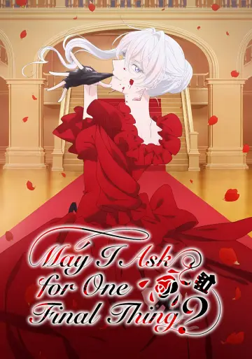 Poster к сериалу "May I Ask for One Final Thing?" #1445665