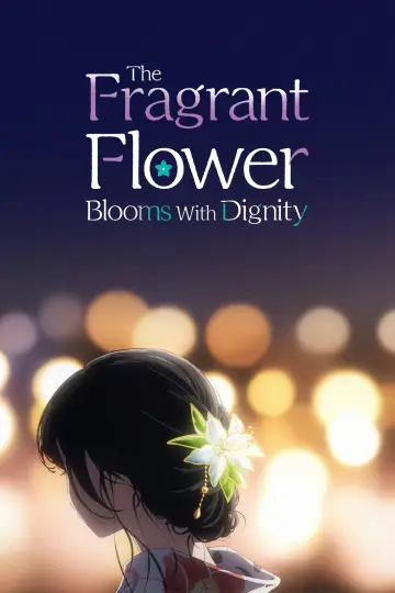 Poster к сериалу "The Fragrant Flower Blooms with Dignity" #1336835