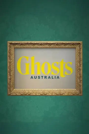 Poster for the TV series "Ghosts Australia" #1773994