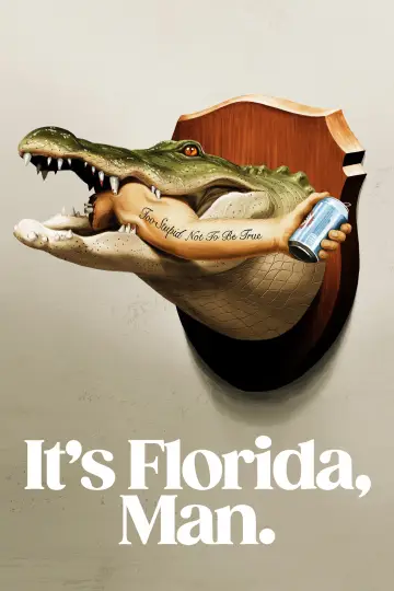 It's Florida, Man. (2024)