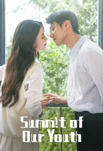 Poster for the TV series "Summit of Our Youth" #1506954