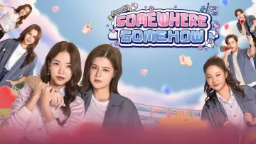 Backdrop к сериалу "Somewhere Somehow" #1482951