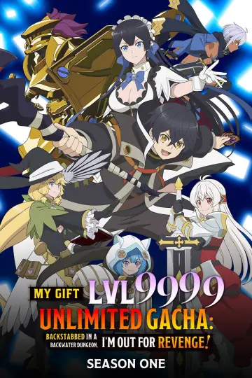 Poster for the TV series "My Gift Lvl 9999 Unlimited Gacha: Backstabbed in a Backwater Dungeon, I