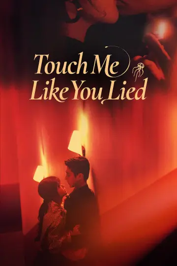 Poster for the TV series "Touch Me Like You Lied" #1854752