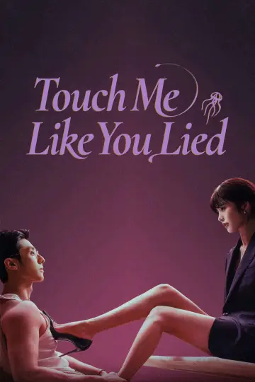 Poster for the TV series "Touch Me Like You Lied" #1854754