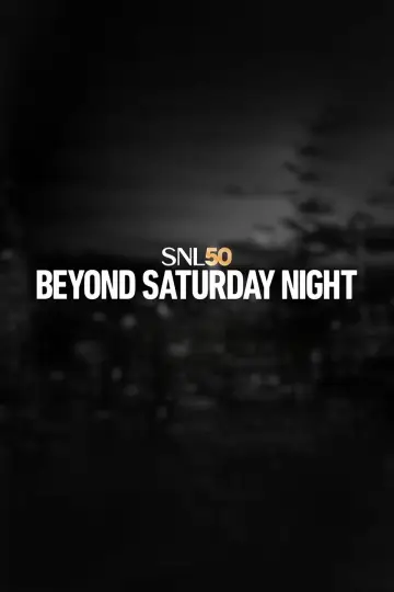 Poster for the TV series "SNL50: Beyond Saturday Night" #1556850