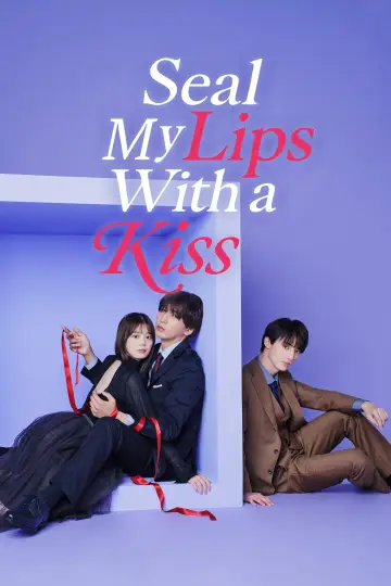 Seal My Lips with a Kiss Poster