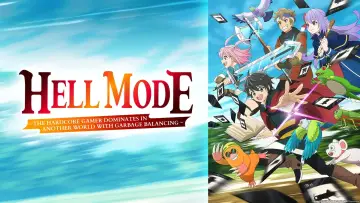 Backdrop for the TV series "HELL MODE: The Hardcore Gamer Dominates in Another World with Garbage Balancing" #1222051