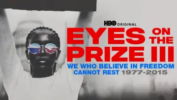 Backdrop for the TV series "Eyes on the Prize III: We Who Believe in Freedom Cannot Rest 1977-2015" #1873142