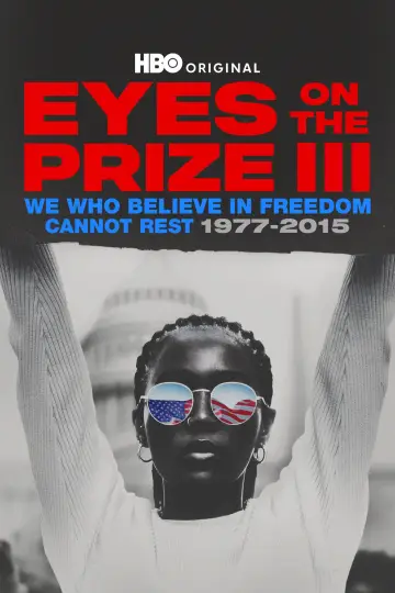 Poster for the TV series "Eyes on the Prize III: We Who Believe in Freedom Cannot Rest 1977-2015" #1873154
