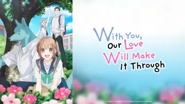 Backdrop for the TV series "With You, Our Love Will Make It Through" #1503550