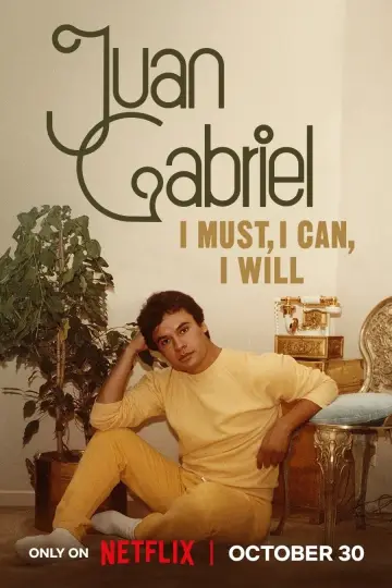 Poster for the TV series "Juan Gabriel: I Must, I Can, I Will" #1504779