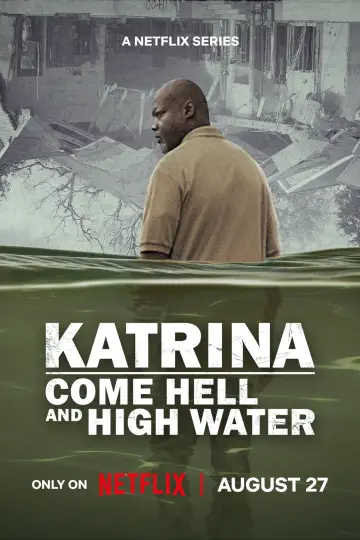 Poster for the TV series "Katrina: Come Hell and High Water" #1556642