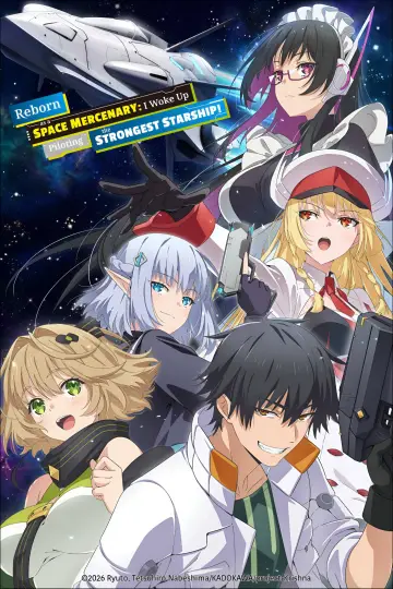 Reborn as a Space Mercenary: I Woke Up Piloting the Strongest Starship! Poster