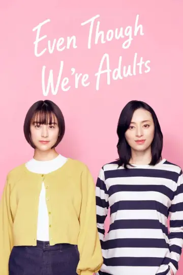 Even Though We're Adults Poster