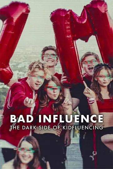 Poster for the TV series "Bad Influence: The Dark Side of Kidfluencing" #1507804