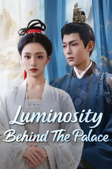 Luminosity Behind the Palace Poster