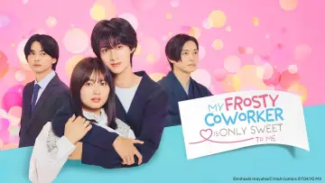 Backdrop for the TV series "My Frosty Coworker Is Only Sweet to Me" #1605487