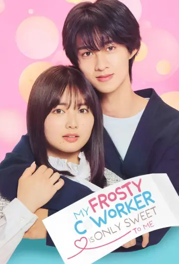 My Frosty Coworker Is Only Sweet to Me Poster