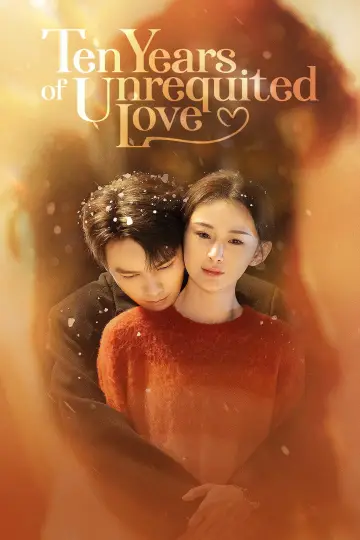 Poster for the TV series "Ten Years of Unrequited Love" #1688589