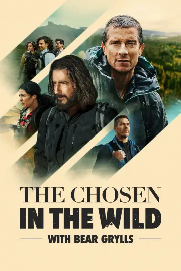 The Chosen in the Wild with Bear Grylls Poster